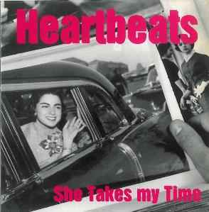 The Heartbeats (5) - She Takes My Time