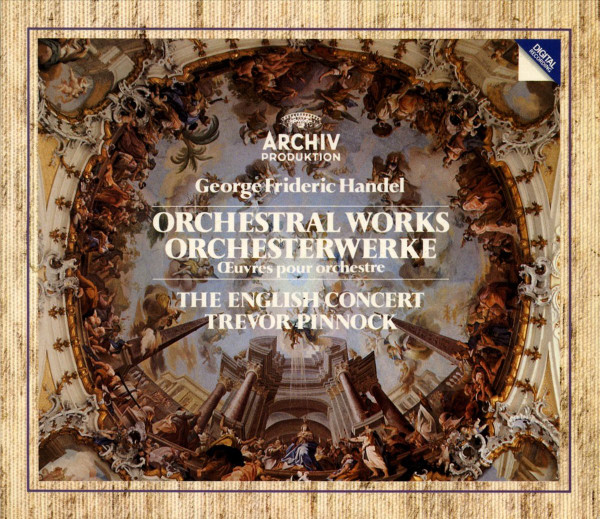 Handel - The English Concert • Trevor Pinnock – Orchestral Works 
