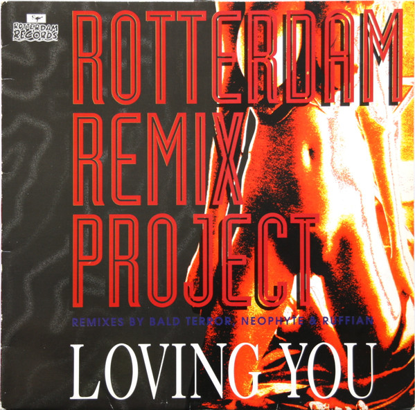 Rotterdam Remix Project - Loving You | Releases | Discogs