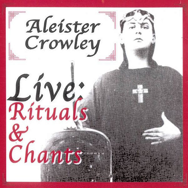 télécharger l'album Aleister Crowley - Live Rituals Chants