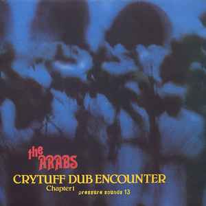 Prince Far I & The Arabs - Crytuff Dub Encounter Chapter 1