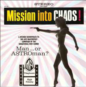 Mission Into Chaos! - Man... Or Astroman?