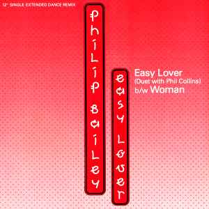 Easy Lover (Extended Dance Remix) b/w Woman - Philip Bailey Duet With Phil Collins / Philip Bailey