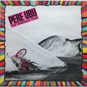 Pere Ubu - The Tenement Year album cover