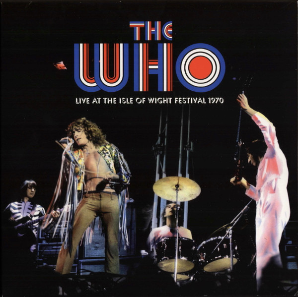 The Who - Live At The Isle Of Wight Festival 1970 | Releases | Discogs