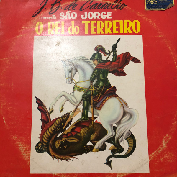 J. B. De Carvalho - São Jorge O Rei Do Terreiro | Releases | Discogs