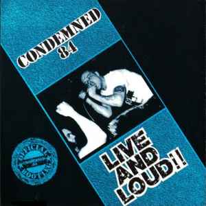 Condemned 84 - Live And Loud!!
