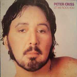 Peter Criss – Let Me Rock You (1982, Vinyl) - Discogs