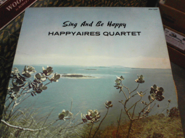 descargar álbum The Happyaires Quartet - Sing And Be Happy