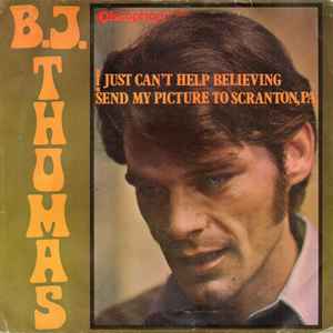 B.J. Thomas – I Just Can't Help Believing (1970, Vinyl) - Discogs