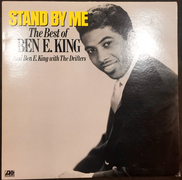 Ben E. King / Ben E. King With The Drifters - Stand By Me: The Best