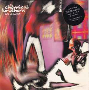 Life Is Sweet  - The Chemical Brothers