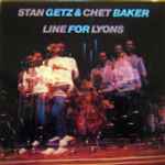 Stan Getz & Chet Baker - Line For Lyons | Releases | Discogs