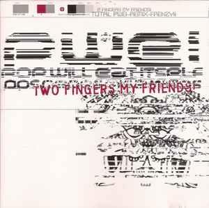 Pop Will Eat Itself - Two Fingers My Friends! album cover