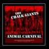 The Chalk Giants - Animal Carnival