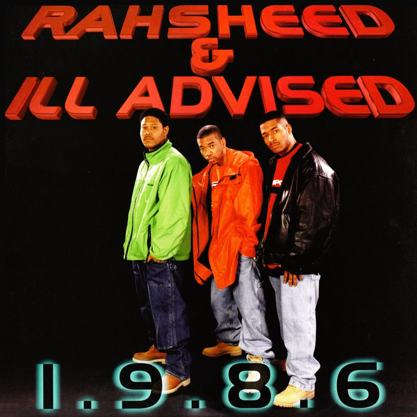 Rahsheed & Ill-Advised – 1.9.8.6 (1998, Vinyl) - Discogs