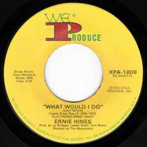 Ernie Hines - What Would I Do album cover