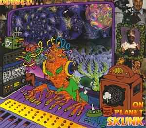 Various - Dubbed On Planet Skunk album cover