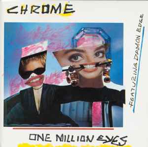 Chrome (8) - One Million Eyes & Live In Italy