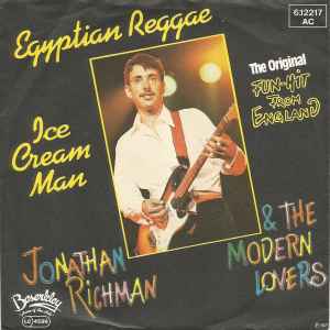 Egyptian Reggae / Ice Cream Man - Jonathan Richman & The Modern Lovers