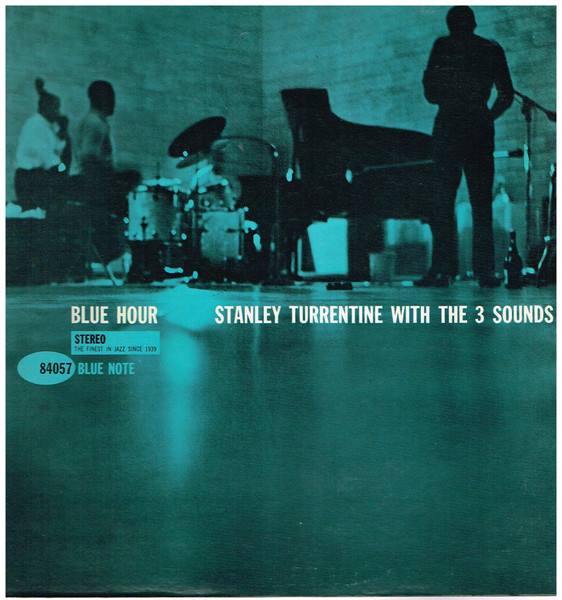 Stanley Turrentine With The Three Sounds - Blue Hour | Releases