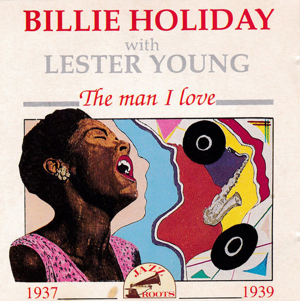 Billie Holiday With Lester Young – The Man I Love 1937-1939 (1991