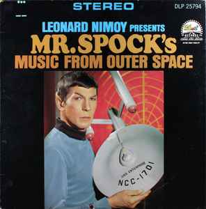 Leonard Nimoy - Presents Mr. Spock's Music From Outer Space album cover