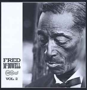 Vol. 2 - Fred McDowell