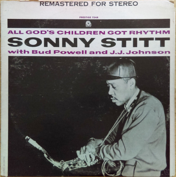 Sonny Stitt / Bud Powell / J.J. Johnson – All God's Children Got 