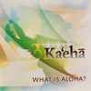 Kaʻehā - What Is Aloha?