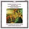 George Frideric Handel* / The Academy Of Ancient Music, Christopher Hogwood - Water Music - Suite / The Musick For The Royal Fireworks