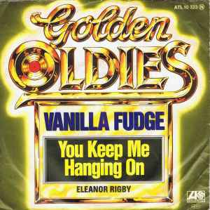 Vanilla Fudge - You Keep Me Hanging On / Eleanor Rigby album cover