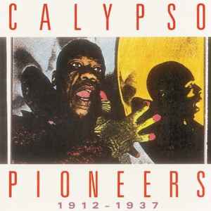 Calypso Pioneers 1912-1937 - Various