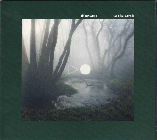 Dinosaur – To The Earth (2020, CD) - Discogs