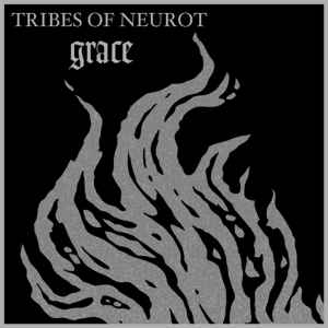 Grace - Tribes Of Neurot