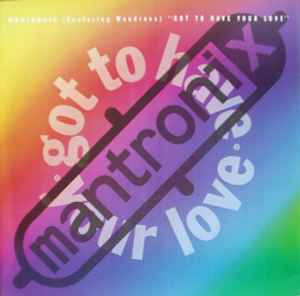 Got To Have Your Love - Mantronix Featuring Wondress