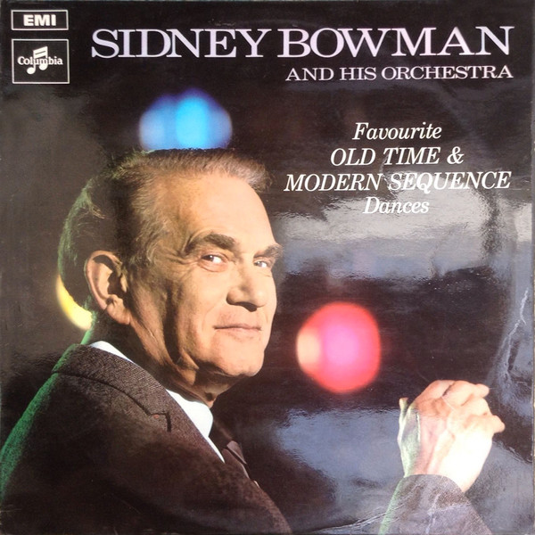 last ned album Sidney Bowman And His Orchestra - Favourite Old Time Modern Sequence Dances