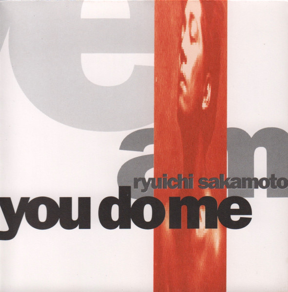 Ryuichi Sakamoto Featuring Jill Jones - You Do Me | Releases | Discogs