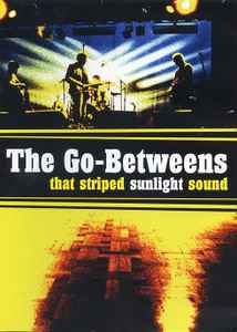 The Go-Betweens - That Striped Sunlight Sound album cover