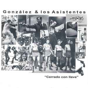 Gonzalez Y Los Asistentes - Cerrado Con LLave album cover
