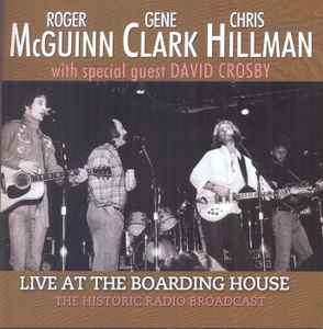 McGuinn, Clark & Hillman - Live At The Boarding House album cover