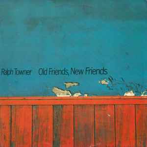 Old Friends, New Friends - Ralph Towner