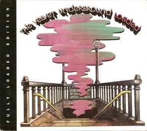 Loaded (Fully Loaded Edition) - The Velvet Underground