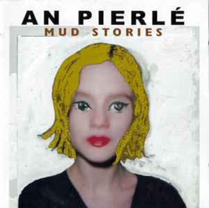 Mud Stories - An Pierlé