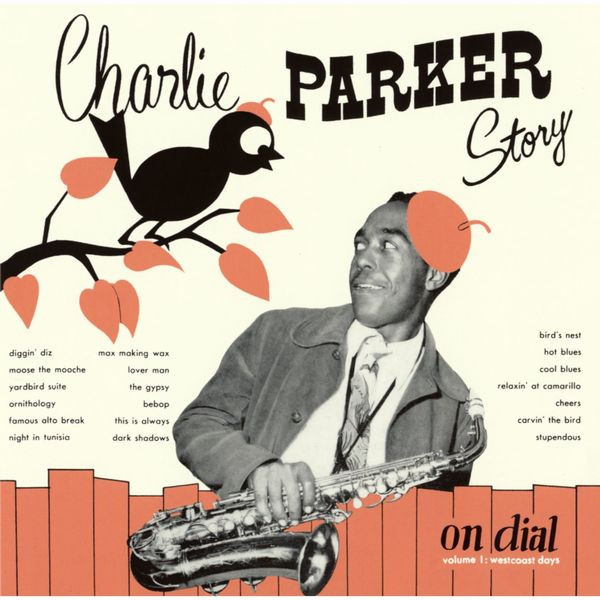 Charlie Parker – Charlie Parker Story On Dial Volume 1: Westcoast 