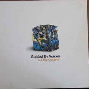 Guided By Voices – Do The Collapse (1999, Vinyl) - Discogs