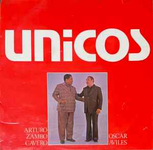 Unicos - Arturo "Zambo" Cavero & Oscar Avilés