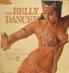 The Sheik's Men – The Belly Dancer (1961, Vinyl) - Discogs