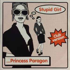 Princess Paragon - Stupid Girl (Club Version) album cover
