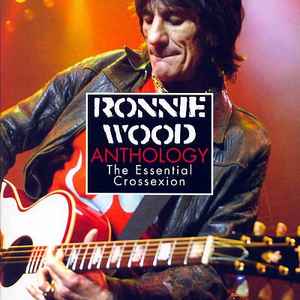 Ron Wood - Anthology The Essential Crossexion album cover